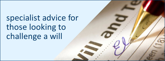Challenging a will: specialist solicitors